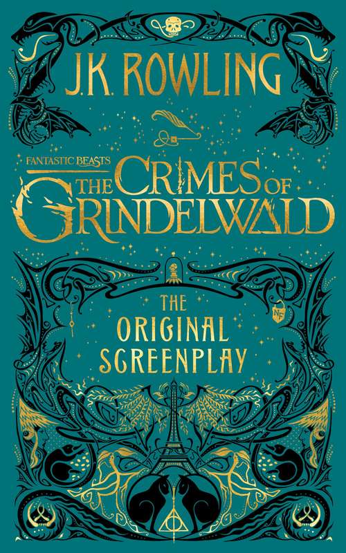 Fantastic Beasts: The Crimes of Grindelwald - The Original Screenplay (Harry Potter)
