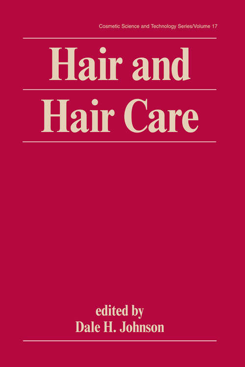 Book cover of Hair and Hair Care (Cosmetic Science And Technology Ser. #17)