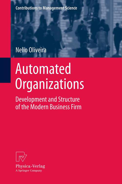 Book cover of Automated Organizations: Development and Structure of the Modern Business Firm (Contributions to Management Science)
