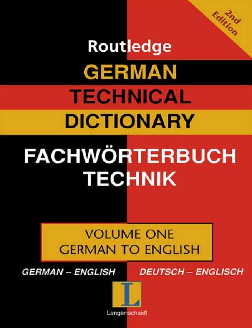 Book cover of German Technical Dictionary: Universal-worterbuch Der Technik Englisch (2) (Routledge Bilingual Specialist Dictionaries Ser.)