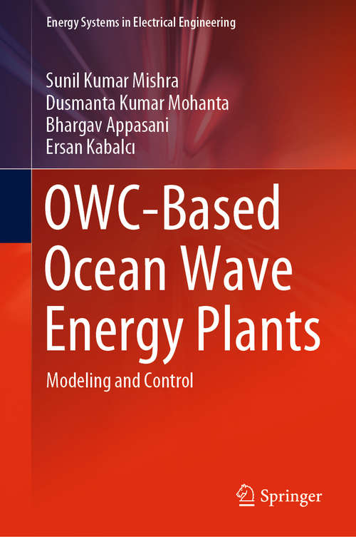 OWC-Based Ocean Wave Energy Plants: Modeling and Control (Energy Systems in Electrical Engineering)