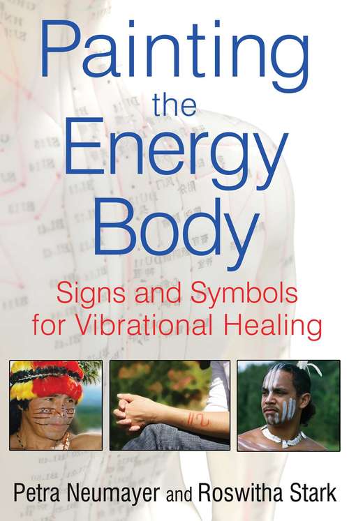 Book cover of Painting the Energy Body: Signs and Symbols for Vibrational Healing