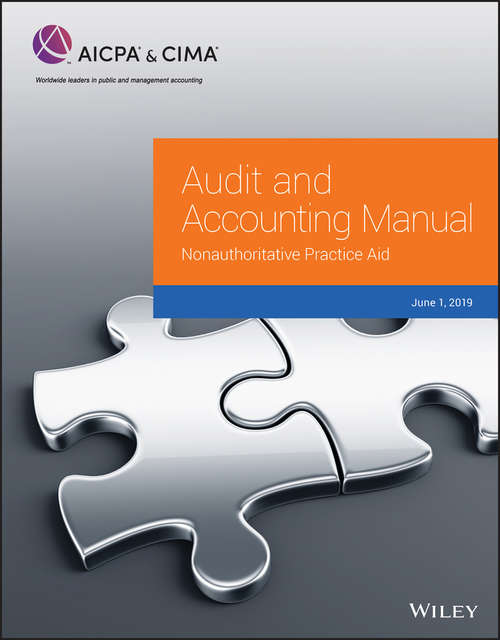 Book cover of Audit and Accounting Manual: Nonauthoritative Practice Aid, 2019 (AICPA)