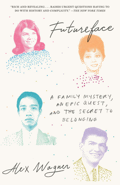 Book cover of Futureface: A Family Mystery, an Epic Quest, and the Secret to Belonging
