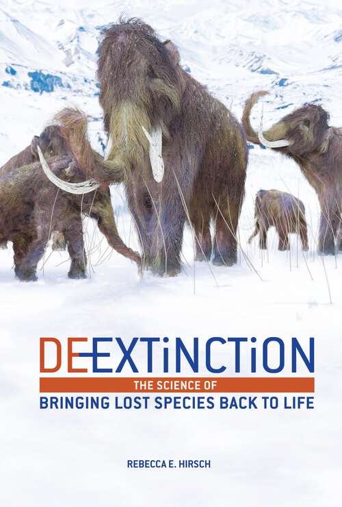 Book cover of De-Extinction: The Science of Bringing Lost Species Back to Life