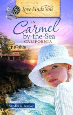 Book cover of Love Finds You in Carmel-by-the-Sea, California (Love Finds You)