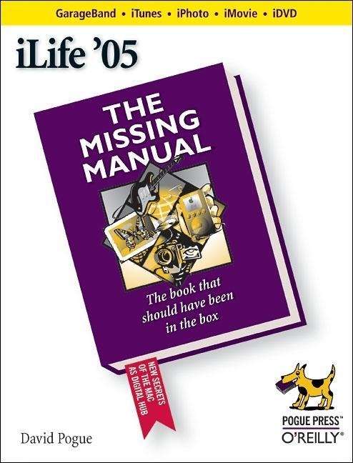 Book cover of iLife '05: The Missing Manual