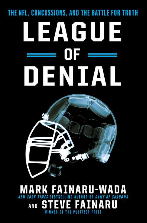 Book cover of League of Denial: The NFL, Concussions, and the Battle for Truth