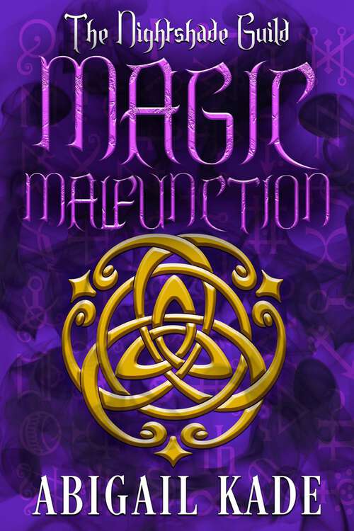 Book cover of Magic Malfunction (The Nightshade Guild #24)
