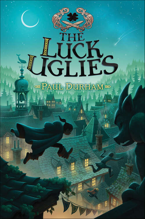 Book cover of The Luck Uglies (Luck Uglies #1)