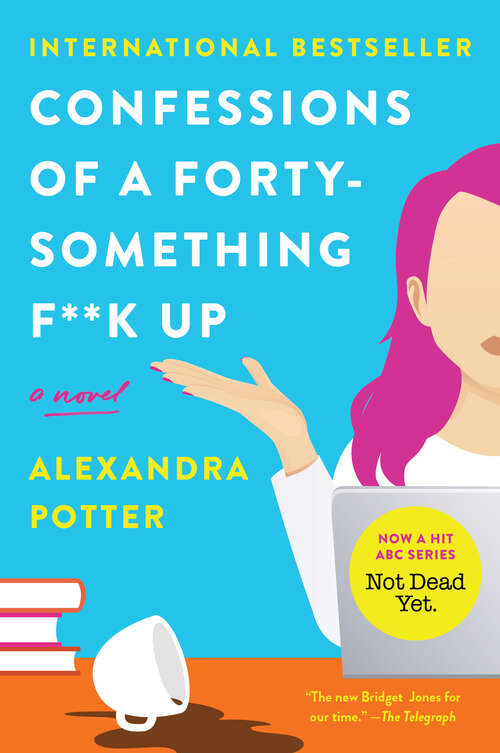 Book cover of Confessions of a Forty-Something F**k Up