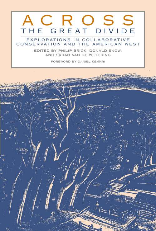 Across the Great Divide: Explorations In Collaborative Conservation And The American West