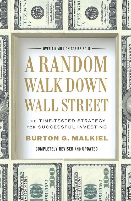 Book cover of A Random Walk Down Wall Street: The Time-Tested Strategy