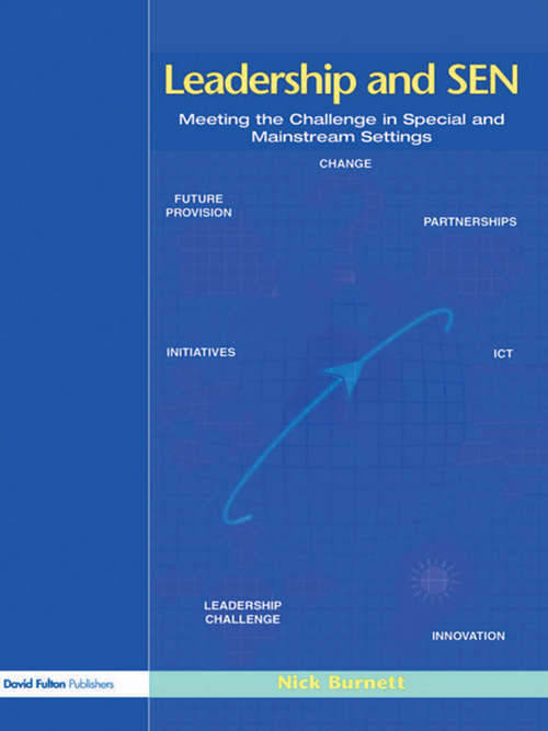 Book cover of Leadership and SEN: Meeting the Challenge in Special and Mainstream Settings