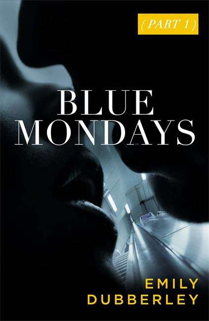 Book cover of Blue Mondays Part One