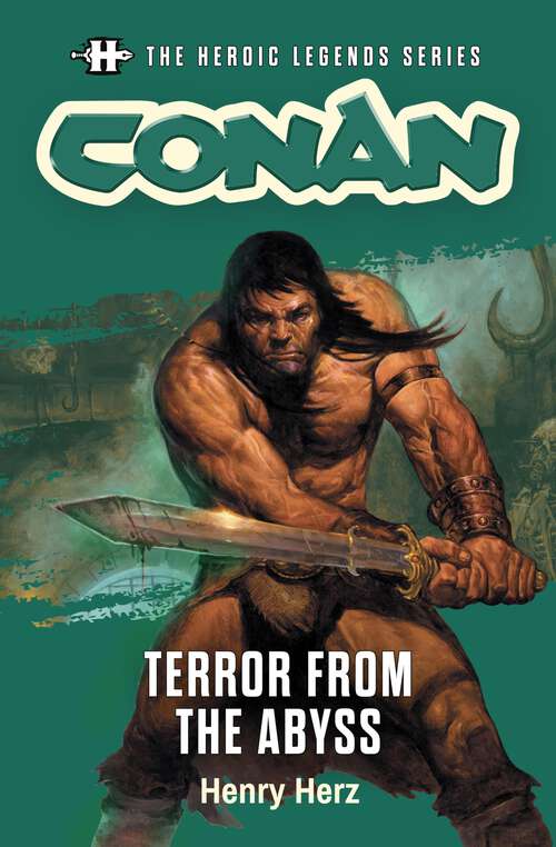 Book cover of Conan: The Heroic Legends Series (The Heroic Legends Series #9)