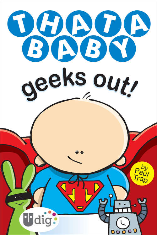 Book cover of Thatababy Geeks Out! (UDig)