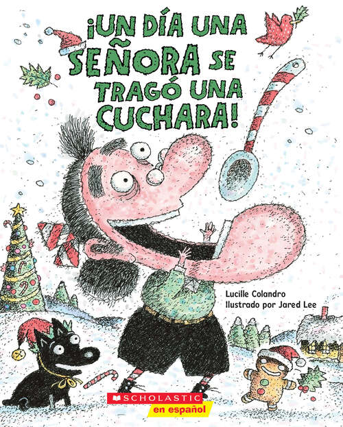 Book cover of ¡Un día una señora se tragó una cuchara! (There Was An Old Lady Who Swallowed a Spoon!)