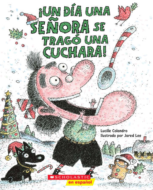 Book cover of ¡Un día una señora se tragó una cuchara! (There Was An Old Lady Who Swallowed a Spoon!)