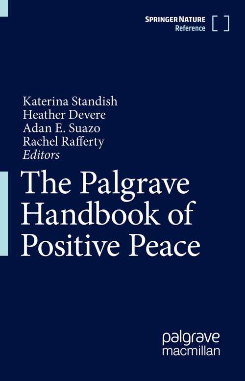 Book cover of The Palgrave Handbook of Positive Peace (1st ed. 2022)