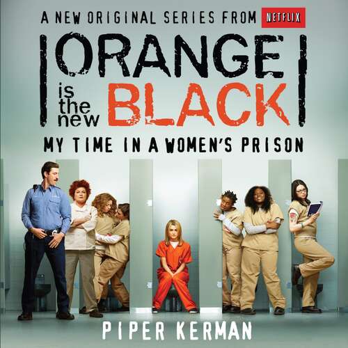 Book cover of Orange Is the New Black: My Time in a Women's Prison