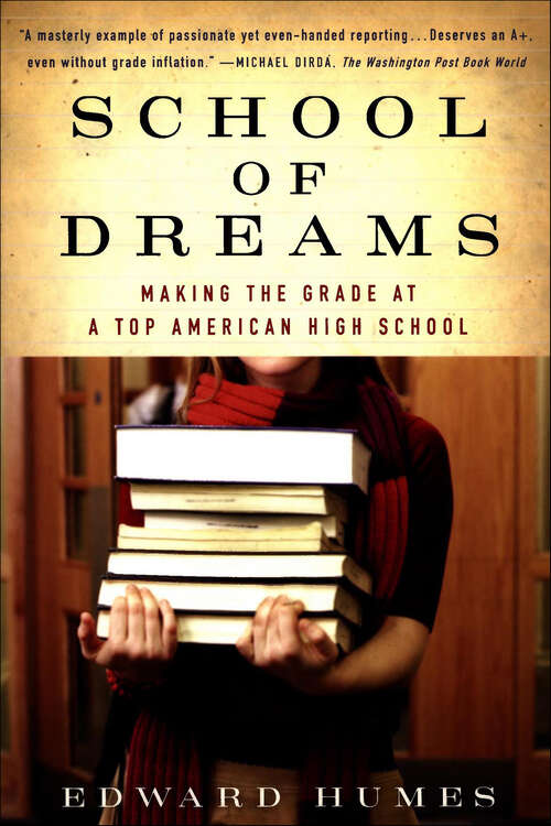 Book cover of School of Dreams: Making the Grade at a Top American High School