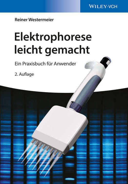 Book cover of Elektrophorese leicht gemacht: Ein Praxisbuch für Anwender
