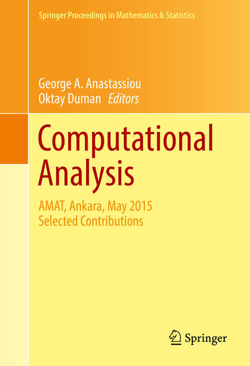 Computational Analysis: AMAT, Ankara, May 2015 Selected Contributions (Springer Proceedings in Mathematics & Statistics #155)