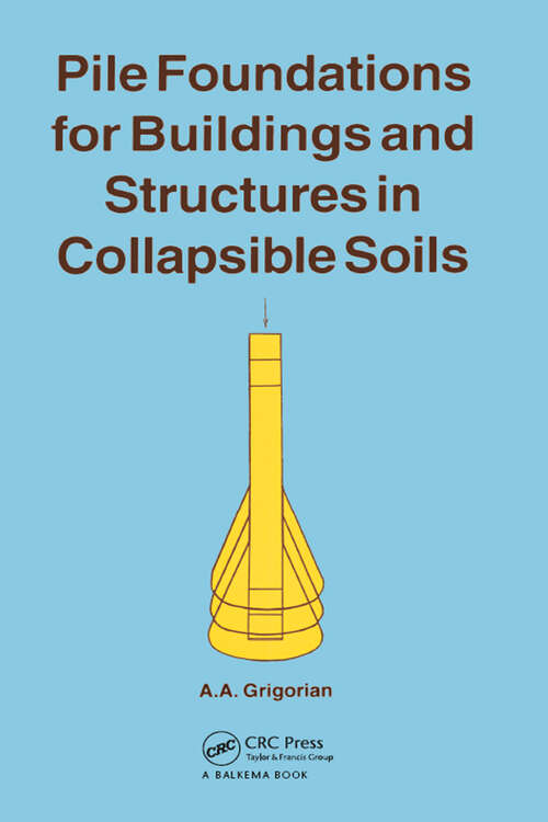 Book cover of Pile Foundations for Buildings and Structures in Collapsible Soils