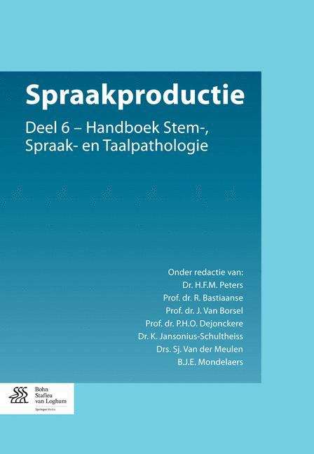 Spraakproductie: Deel 6 - Handboek Stem-, Spraak- en Taalpathologie