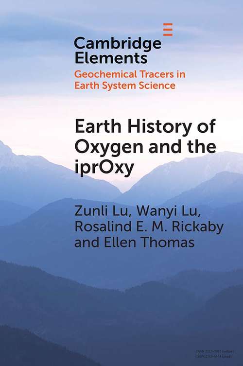 Earth History of Oxygen and the iprOxy (Elements in Geochemical Tracers in Earth System Science)