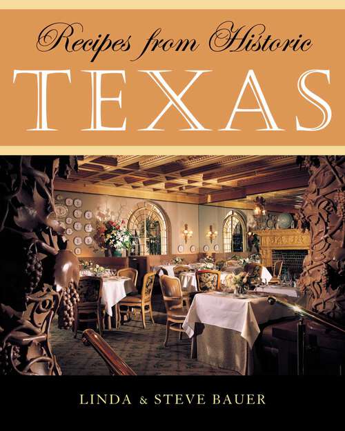 Book cover of Recipes from Historic Texas
