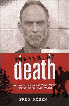Book cover of Trails of Death: The True Story of National Forest Serial Killer Gary Hilton