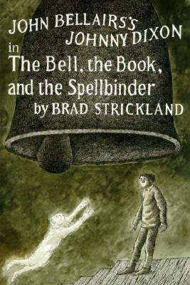 Book cover of The Bell, the Book and the Spellbinder