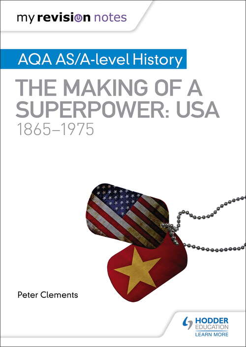 Book cover of My Revision Notes: AQA AS/A-level History: The making of a Superpower: USA 1865-1975