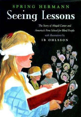 Book cover of Seeing Lessons: The Story of Abigail Carter and Americas First School for Blind People