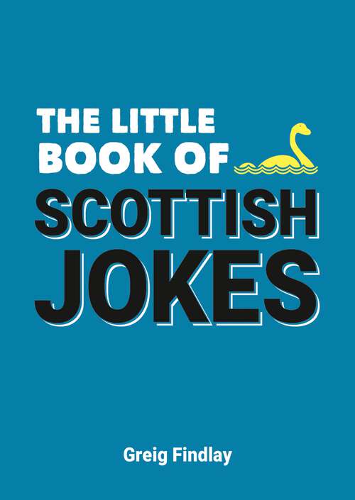 Book cover of The Little Book of Scottish Jokes (The\little Book Of Ser.)