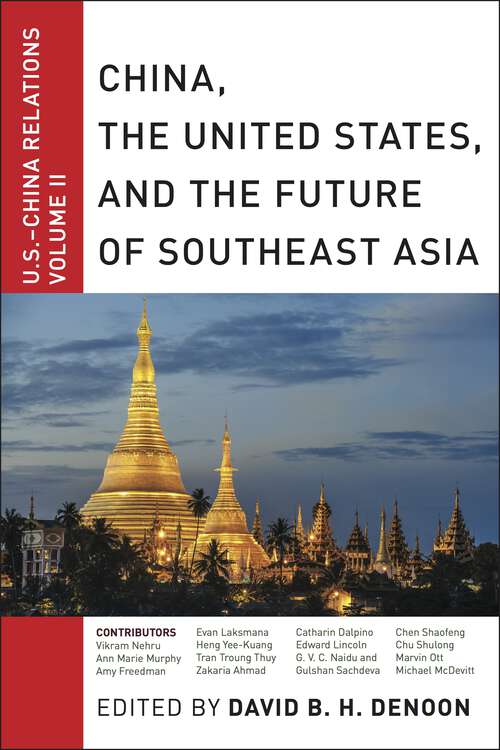 Book cover of China, The United States, and the Future of Southeast Asia: U.S.-China Relations, Volume II