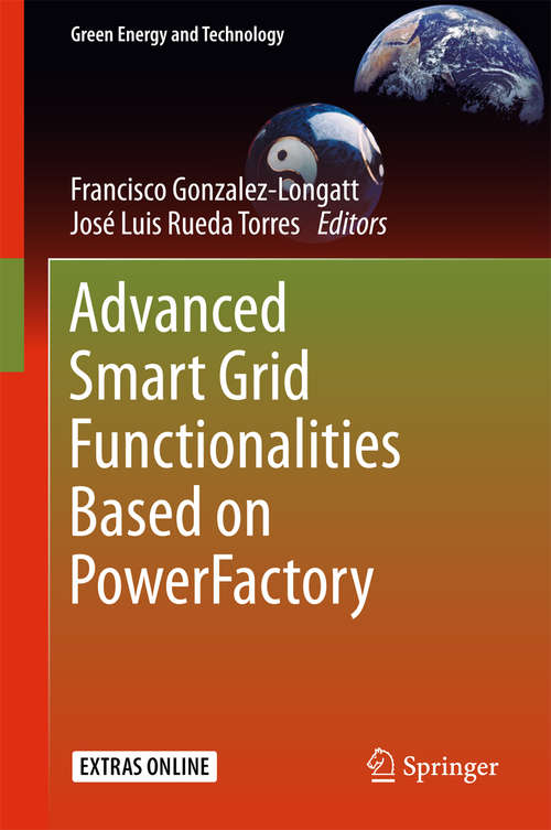 Advanced Smart Grid Functionalities Based on PowerFactory (Green Energy And Technology)