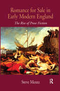 Romance for Sale in Early Modern England: The Rise of Prose Fiction