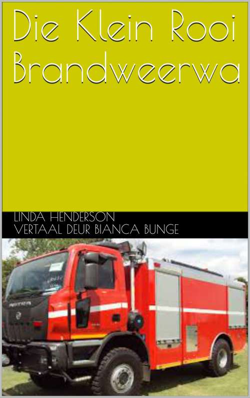 Book cover of Die Klein Rooi Brandweerwa