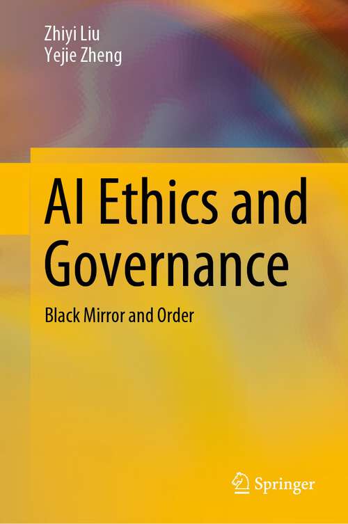 Book cover of AI Ethics and Governance: Black Mirror and Order (1st ed. 2022)