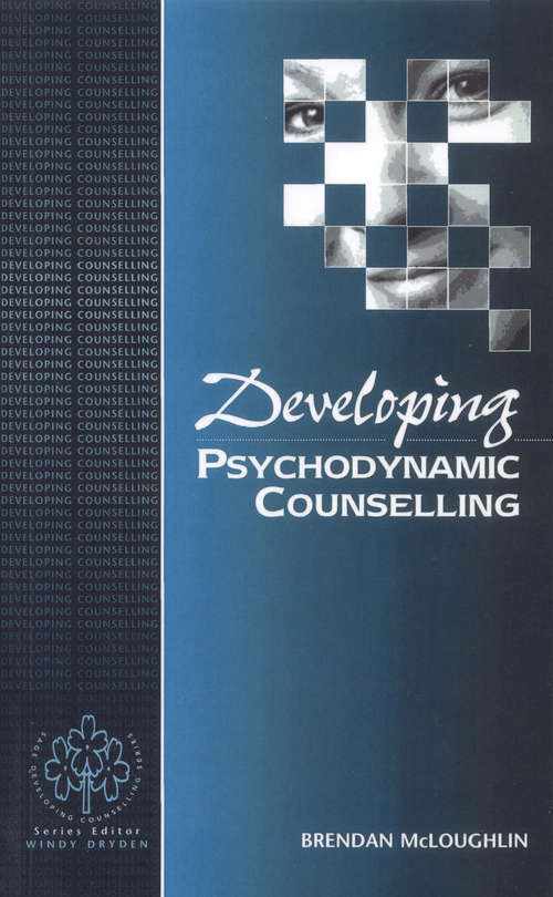 Book cover of Developing Psychodynamic Counselling (Developing Counselling series #4)