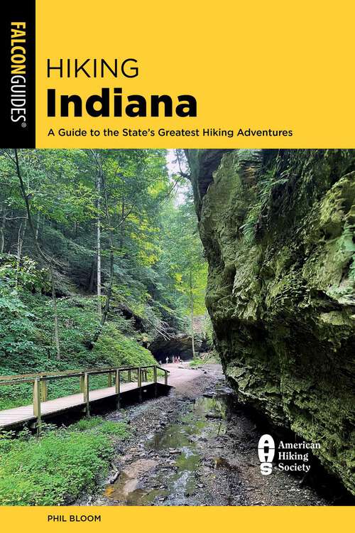 Book cover of Hiking Indiana: A Guide to the State's Greatest Hiking Adventures (4th Edition)