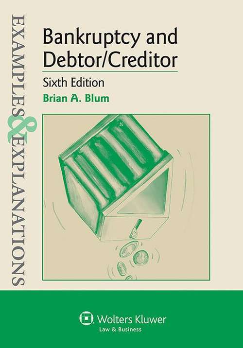 Book cover of Examples & Explanations: Bankruptcy & Debtor/Creditor Sixth Edition