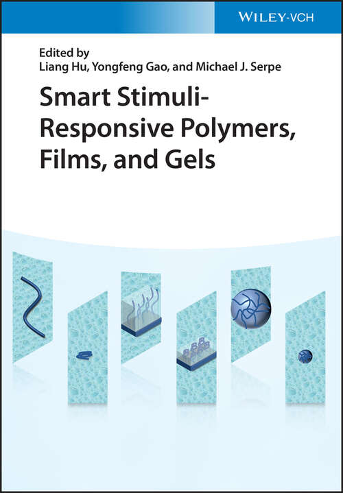 Smart Stimuli-Responsive Polymers, Films, and Gels: Polymers, Films, And Gels