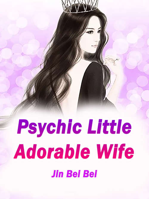 Psychic Little Adorable Wife: Volume 1 (Volume 1 #1)