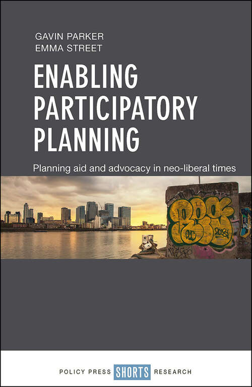 Book cover of Enabling Participatory Planning: Planning Aid and Advocacy in Neoliberal Times (First Edition)