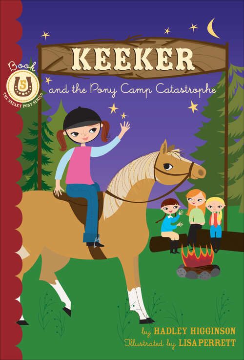 Book cover of Keeker and the Pony Camp Catastrophe: Book 5 in the Sneaky Pony Series (Sneaky Pony Series #5)