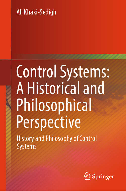 Book cover of Control Systems: History and philosophy of control systems